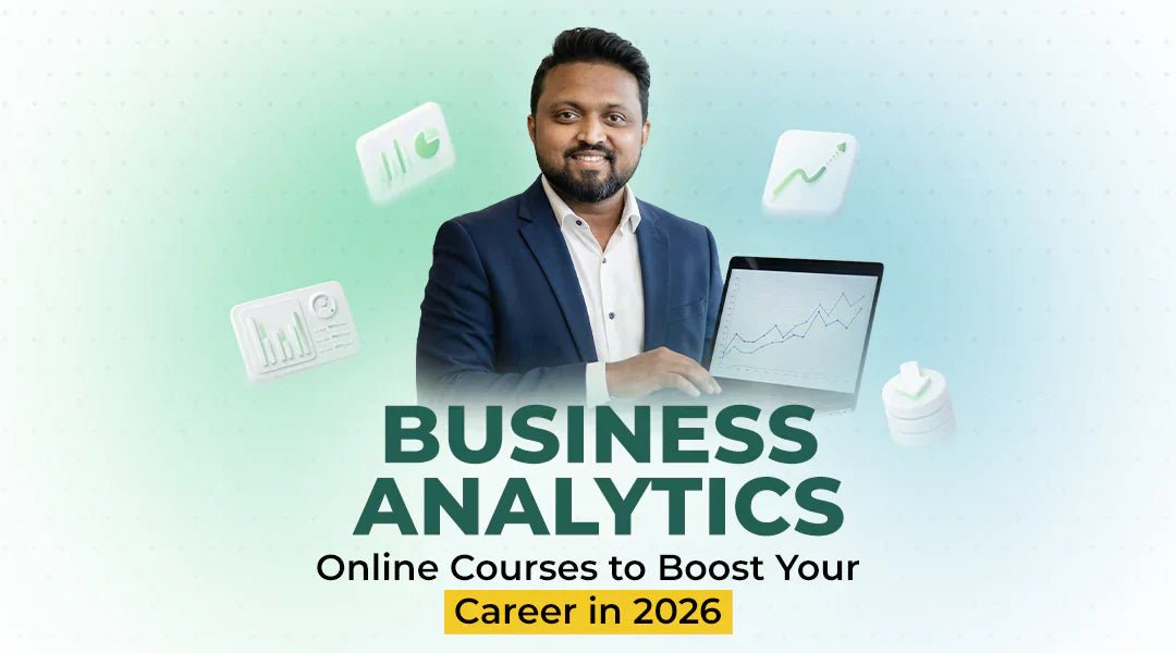 Business Analytics Courses to Boost Your Career