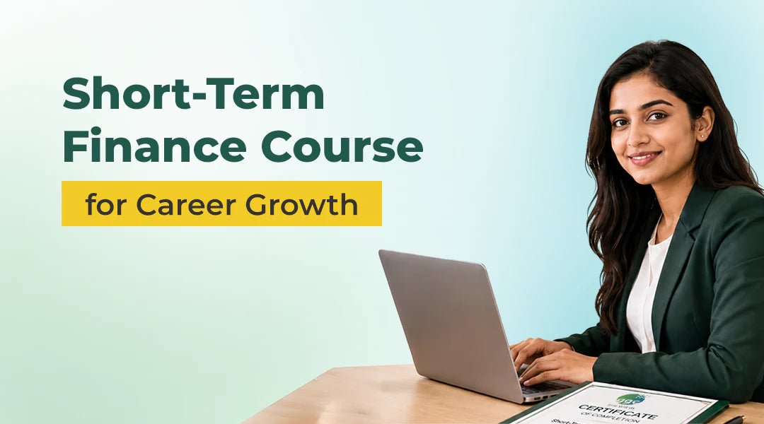 Short-Term Finance Course For Career Growth