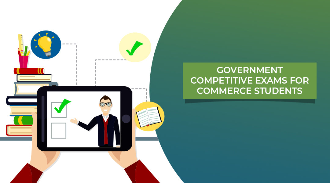 Government Competitive Exams for Commerce Students