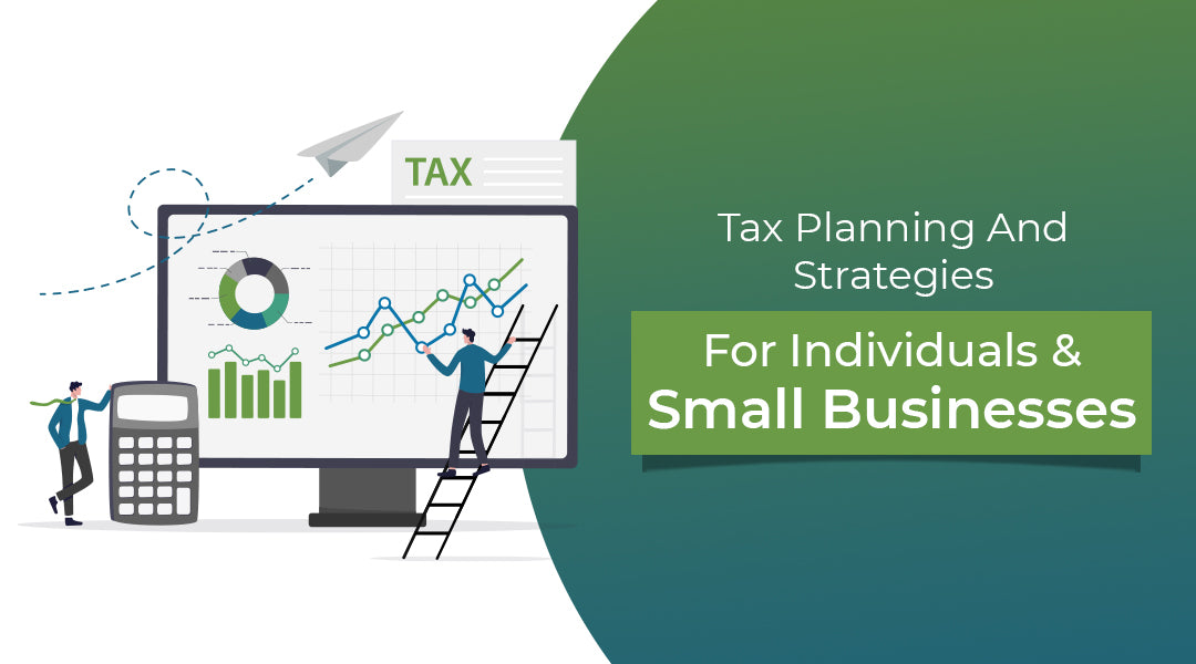 Tax Planning and Strategies for Individuals and Small Businesses